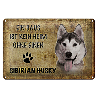Blechschild Sibirian Husky 30x20cm Haus kein Heim  ohne