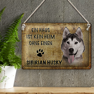 Blechschild Sibirian Husky 30x20cm Haus kein Heim  ohne