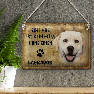 Blechschild Labrador 30x20cm Haus ist kein Heim ohne