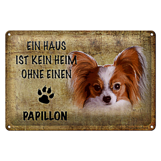 Blechschild Papillon 30x20cm Haus ist kein Heim ohne