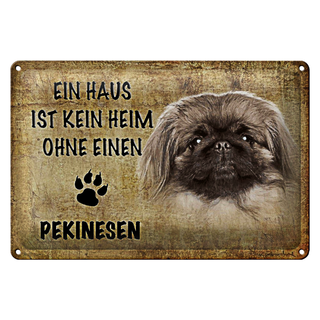 Blechschild Pekinesen 30x20cm Haus ist kein Heim ohne