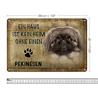 Blechschild Pekinesen 30x20cm Haus ist kein Heim ohne