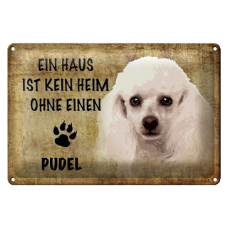 Blechschild Pudel  30x20cm Haus ist kein Heim ohne