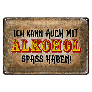 Blechschild 30x20cm ich kann auch Spass haben