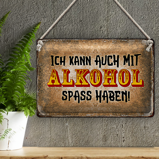 Blechschild 30x20cm ich kann auch Spass haben