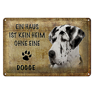 Blechschild Spruch 30x20cm Haus kein Heim ohne die Dogge