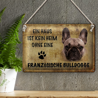 Blechschild Spruch 30x20cm Französische Bulldogge Hund