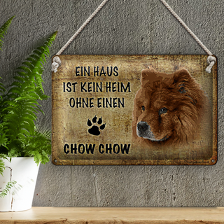 Blechschild Spruch 30x20cm Chow Chow kein Heim ohne Hund