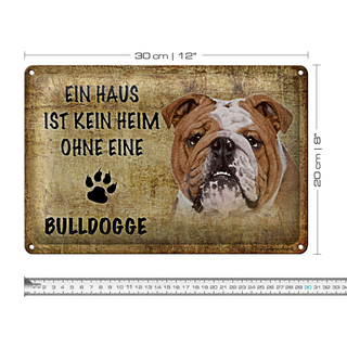 Blechschild Spruch 30x20cm Bulldogge kein Heim ohne Hund
