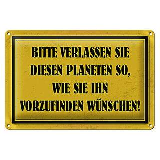 Blechschild Hinweis 30x20cm bitte verlassen Sie Planeten