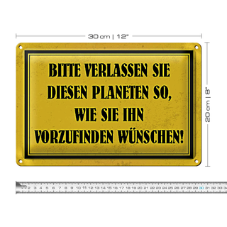 Blechschild Hinweis 30x20cm bitte verlassen Sie Planeten
