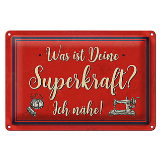 Blechschild Spruch 30x20cm was deine Superkraft ich nähe
