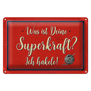Blechschild Spruch 30x20cm was deine Superkraft ich häkele