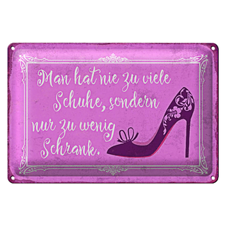 Blechschild Spruch 30x20cm man hat nie zu viele Schuhe