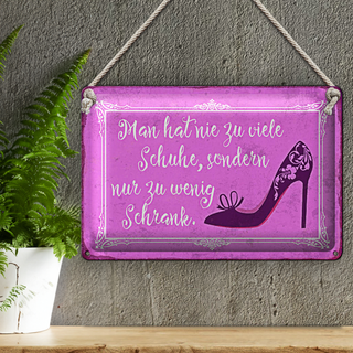 Blechschild Spruch 30x20cm man hat nie zu viele Schuhe