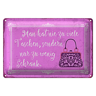 Blechschild Spruch 30x20cm man hat nie zu viele Taschen