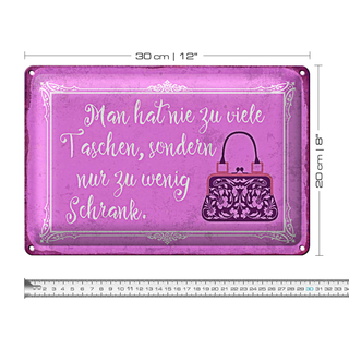 Blechschild Spruch 30x20cm man hat nie zu viele Taschen