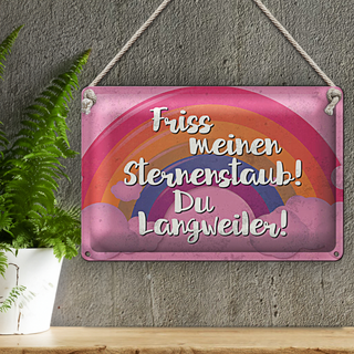 Blechschild Spruch 30x20cm Friss meinen Sternenstaub