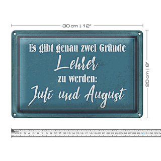Blechschild Spruch 30x20cm zwei Gründe Lehrer zu werden