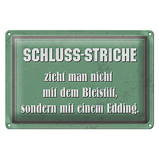 Blechschild Spruch 30x20cm Schluss Striche zieht man nicht