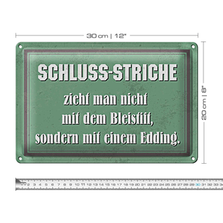 Blechschild Spruch 30x20cm Schluss Striche zieht man nicht
