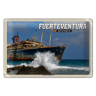 Blechschild Reise 30x20cm Fuerteventura Spanien Wrack American Star