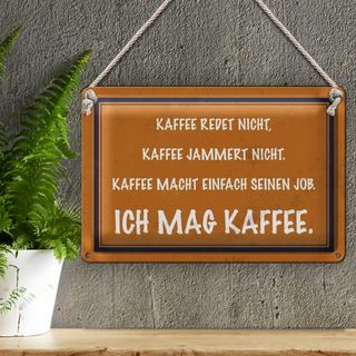 Blechschild Spruch 30x20cm Kaffee redet nicht