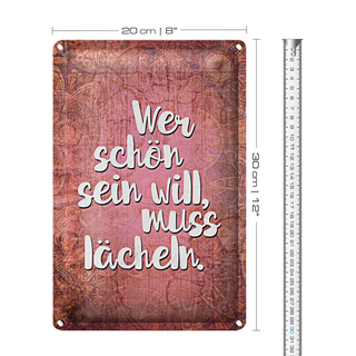 Blechschild Spruch 20x30cm wer schön sein will muss lächeln
