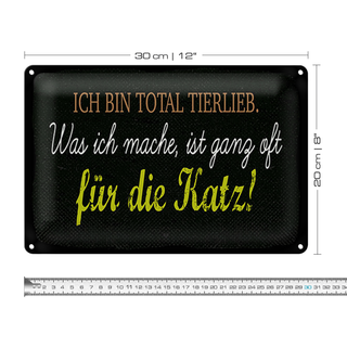 Blechschild Spruch 30x20cm Ich bin total tierlieb