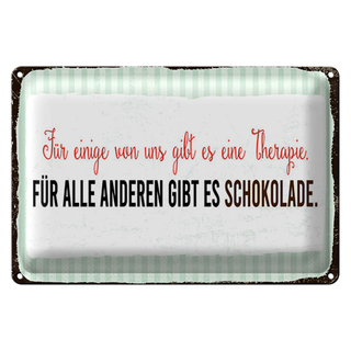 Blechschild Spruch 30x20cm für einige gibt es Therapie für andere Schokolade
