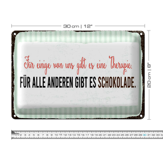 Blechschild Spruch 30x20cm für einige gibt es Therapie für andere Schokolade