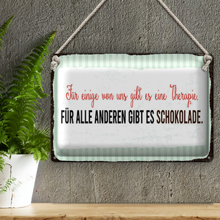 Blechschild Spruch 30x20cm für einige gibt es Therapie für andere Schokolade