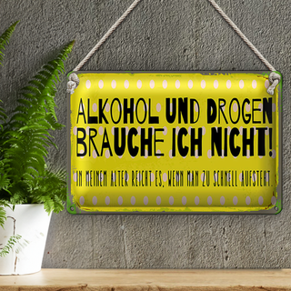Blechschild 30x20cm und Drogen brauche ich nicht