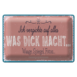 Blechschild Spruch 30x20cm verzichte auf Waage Spiegel Fotos