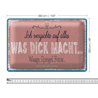 Blechschild Spruch 30x20cm verzichte auf Waage Spiegel Fotos