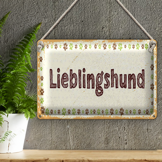 Blechschild Hinweis 30x20cm Lieblingshund Hund