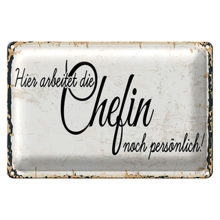 Blechschild Spruch 30x20cm Hier arbeitet die Chefin noch persönlich