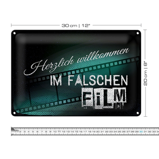 Blechschild Spruch 30x20cm Herzlich willkommen im falschen Film