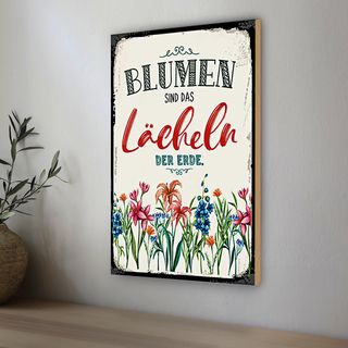 Holzschild Spruch 20x30cm Blumen sind das Lächeln der Erde