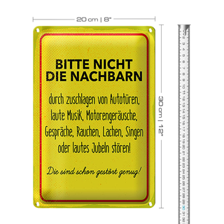 Blechschild Hinweis 20x30cm Nachbarn sind schon gestört genug