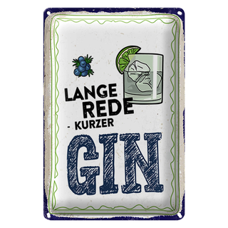 Blechschild 20x30cm Lange Rede kurzer GIN