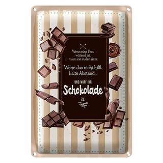 Blechschild Spruch 20x30cm Wenn Frau wütend wirf Schokolade