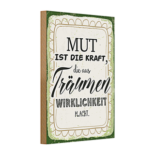 Holzschild Spruch 20x30cm Mut ist die Kraft