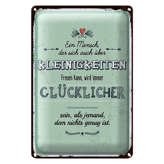 Blechschild Spruch 20x30cm Mensch der sich über Kleinigkeiten freuen kann