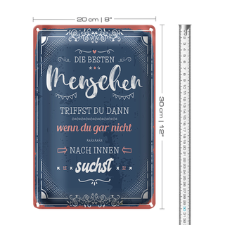Blechschild Spruch 20x30cm die besten Menschen triffst du