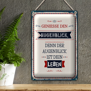 Blechschild Spruch 20x30cm denn der Augenblick ist dein Leben