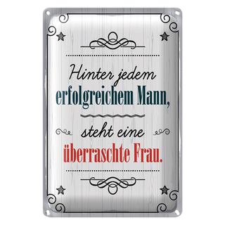 Blechschild Spruch 20x30cm Hinter jedem erfolgreichen Mann