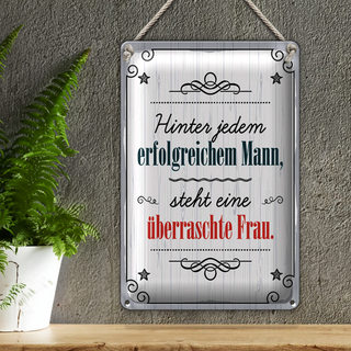 Blechschild Spruch 20x30cm Hinter jedem erfolgreichen Mann