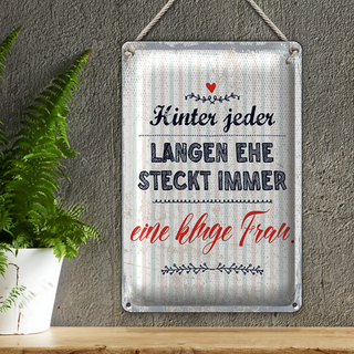 Blechschild Spruch 20x30cm Hinter jeder langen Ehe steckt immer