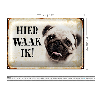 Blechschild Spruch 30x20cm holländisch Hier Waak ik Mops